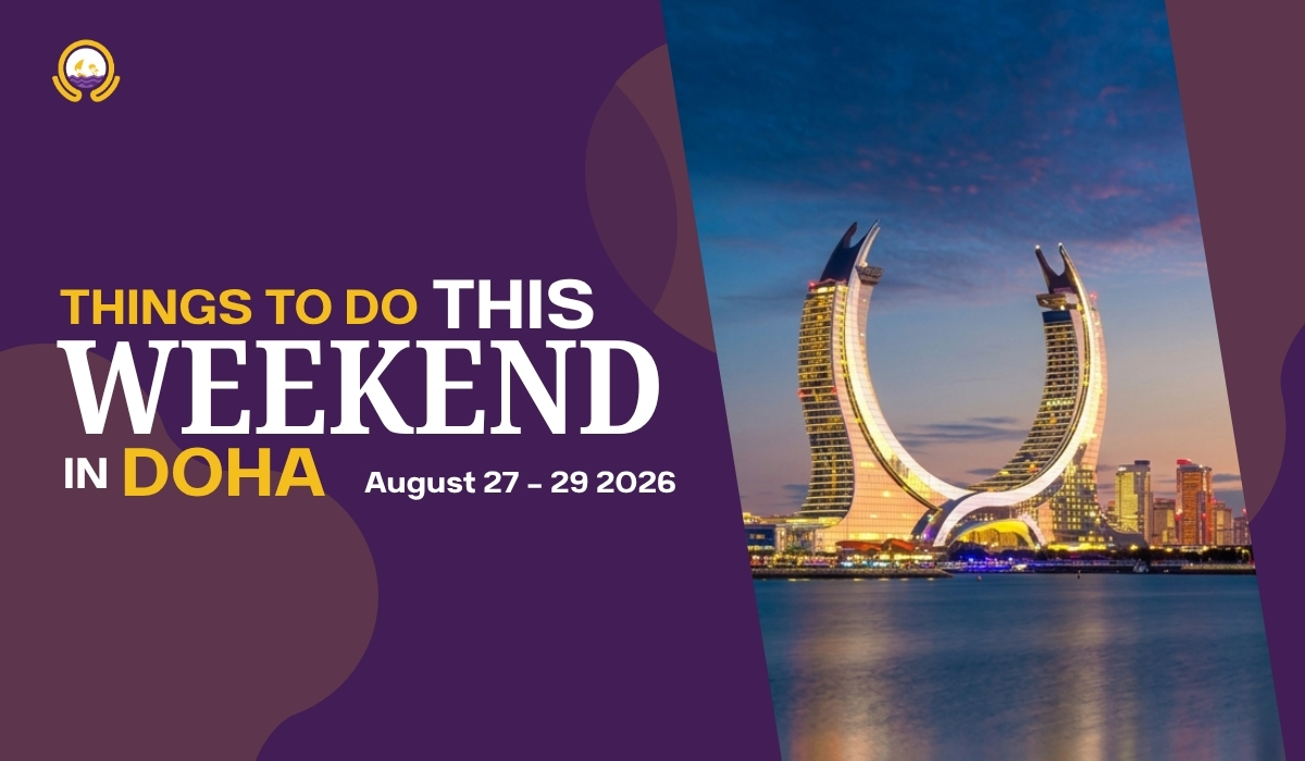 Things to do this Weekend in Doha (27 - 29 August 2026) 